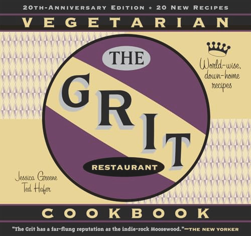 The Grit Cookbook (World-Wise, Down-Home Recipes) by Jessica Greene, Ted Hafer, 9781556526480