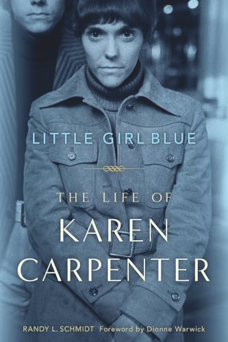 Little Girl Blue (The Life of Karen Carpenter) - 9781569768181 by Randy L. Schmidt, Dionne Warwick