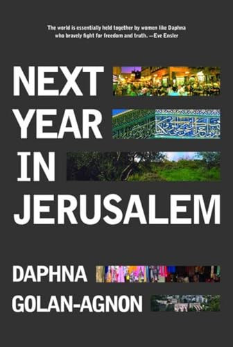 Next Year In Jerusalem (Everyday Life In A Divided Land) by Daphna Golan-Agnon, Janine Woolfson, 9781565849303