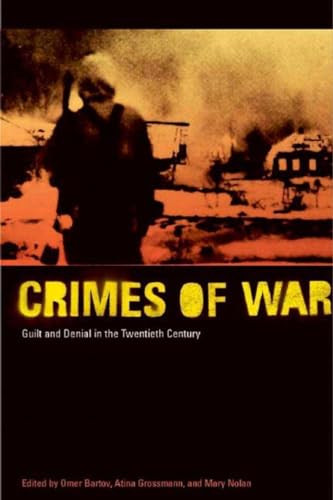 Crimes of War (Guilt and Denial in the Twentieth Century) by Omer Bartov, 9781565848146