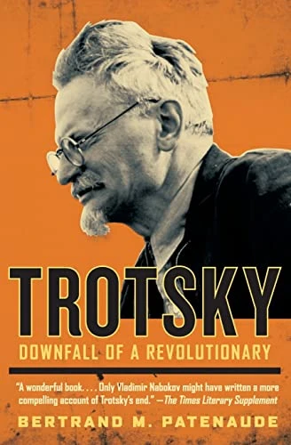 Trotsky (Downfall of a Revolutionary) by Bertrand M. Patenaude, 9780060820695