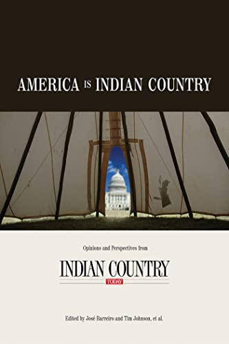 America Is Indian Country (The Best of Indian Country Today) by José Barreiro, 9781555915377