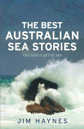The Best Australian Sea Stories by Jim Haynes, 9781742371252