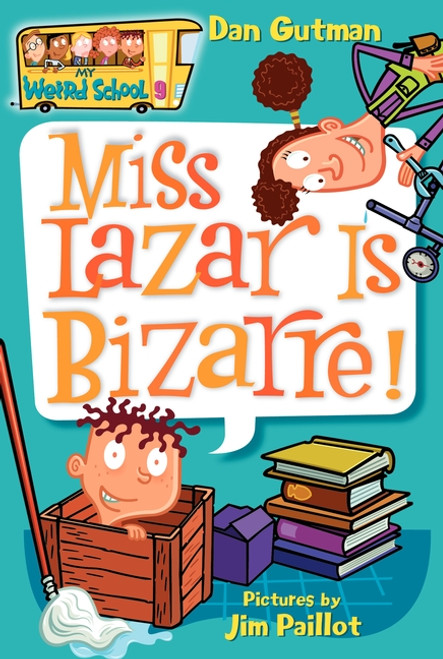 My Weird School #9: Miss Lazar Is Bizarre! by Dan Gutman, Jim Paillot, 9780060822255