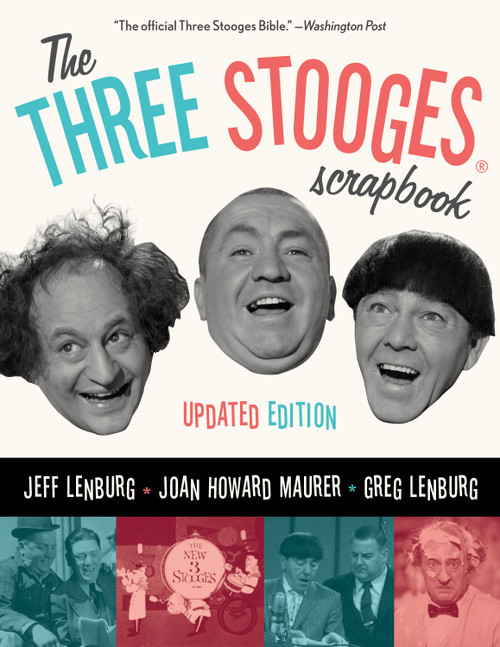 The Three Stooges Scrapbook by Jeff Lenburg, Joan Howard Maurer, Greg Lenburg, 9781613740743