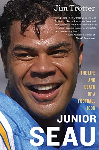 Junior Seau (The Life and Death of a Football Icon) by Jim Trotter, 9780544811898