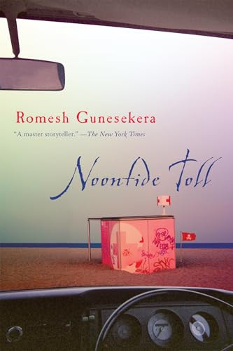 Noontide Toll (Stories) by Romesh Gunesekera, 9781620970201