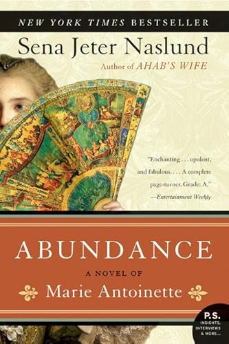 Abundance, A Novel of Marie Antoinette by Sena Jeter Naslund, 9780060825409