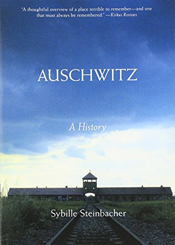 Auschwitz (A History) by Sybille Steinbacher, 9780060825829