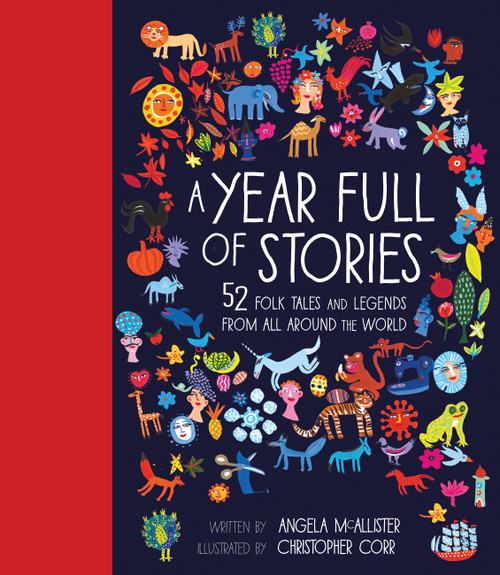 A Year Full of Stories (52 classic stories from all around the world) by Angela McAllister, Christopher Corr, 9781847808684