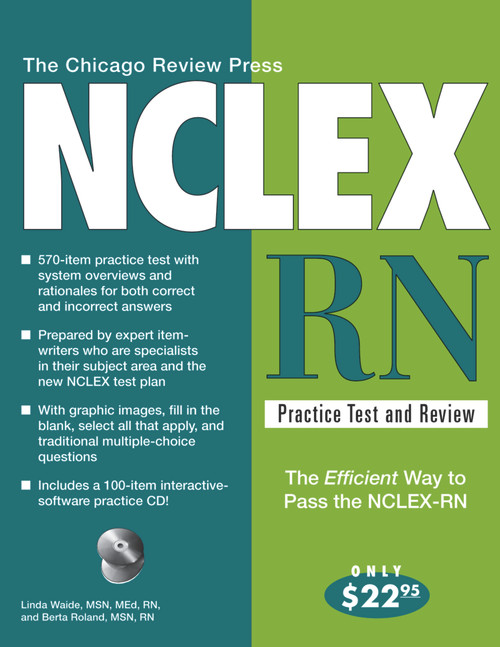 The Chicago Review Press NCLEX-RN Practice Test and Review by Linda Waide, Berta Roland, 9781556525292