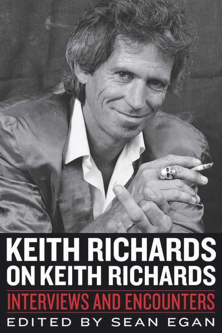 Keith Richards on Keith Richards (Interviews and Encounters) by Sean Egan, 9781613747889