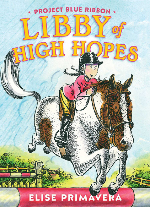 Libby of High Hopes, Project Blue Ribbon - 9781416955450 by Elise Primavera, Elise Primavera, 9781416955450