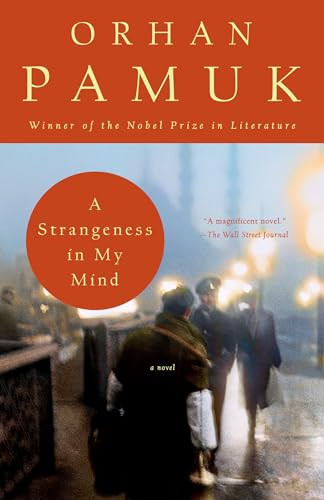 A Strangeness in My Mind (A novel) - 9780307744845 by Orhan Pamuk
