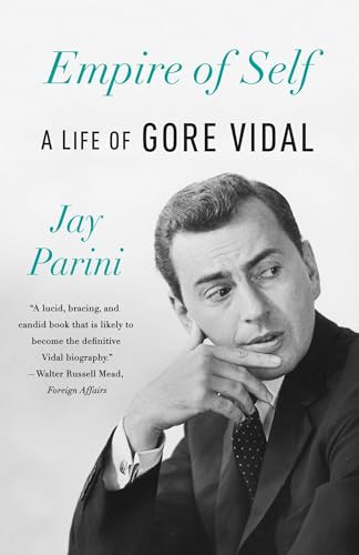 Empire of Self (A Life of Gore Vidal) by Jay Parini, 9780345805836