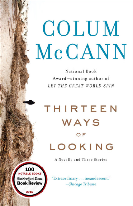 Thirteen Ways of Looking (A Novella and Three Stories) by Colum McCann, 9780812986587