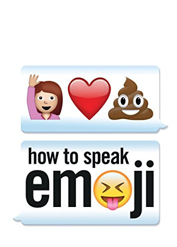 How to Speak Emoji by Fred Benenson, 9781449478025
