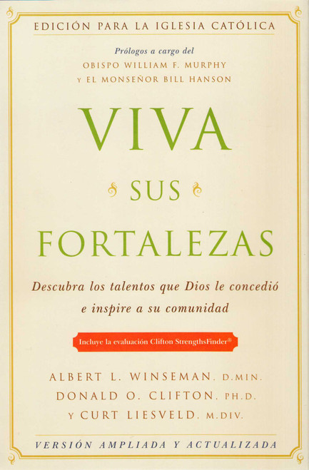 Viva sus fortalezas (Catholic Edition) (Spanish Edition) by Albert L. Winseman, Donald O. Clifton, Curt Liesveld, 9781595620231