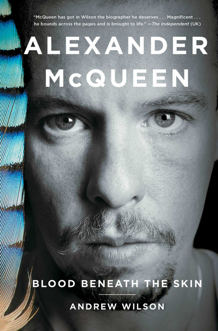 Alexander McQueen (Blood Beneath the Skin) by Andrew Wilson, 9781476776743