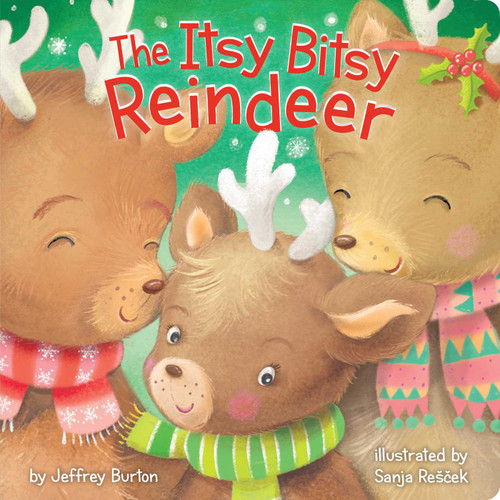 The Itsy Bitsy Reindeer by Jeffrey Burton, Sanja Rescek, 9781481468558