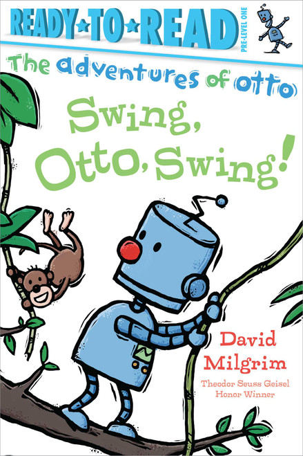 Swing, Otto, Swing! (Ready-to-Read Pre-Level 1) by David Milgrim, David Milgrim, 9781481467902