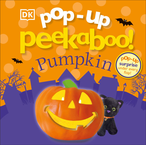 Pop-Up Peekaboo! Pumpkin (A Spooky Surprise Under Every Flap!) by DK, 9781465452764