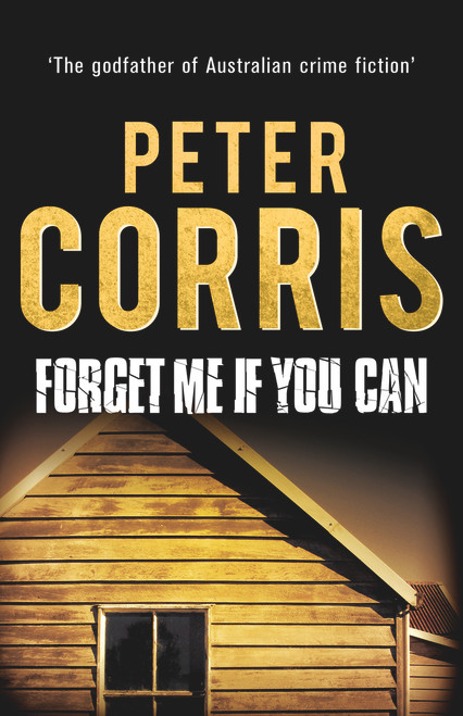 Forget Me If You Can by Peter Corris, 9781760110222