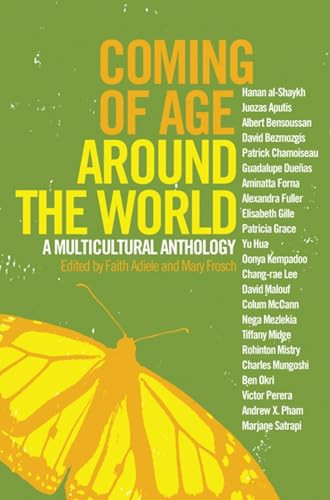 Coming of Age Around the World (A Multicultural Anthology) by Faith Adiele, Mary Frosch, 9781595580801