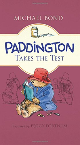 Paddington Takes the Test by Michael Bond, Peggy Fortnum, 9780062312402
