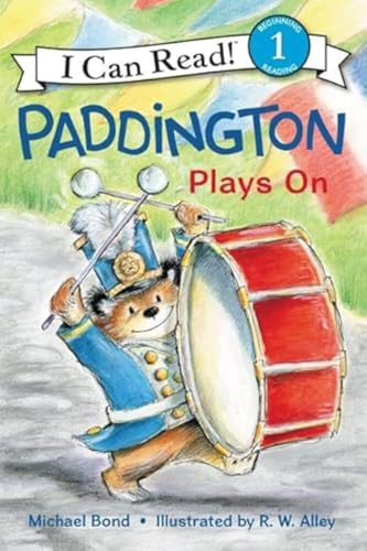 Paddington Plays On by Michael Bond, R. W. Alley, 9780062430717