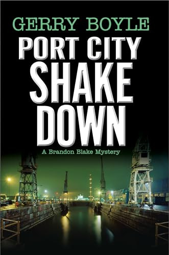 Port City Shakedown (A Brandon Blake Crime Novel) by Gerry Boyle, 9780892727957
