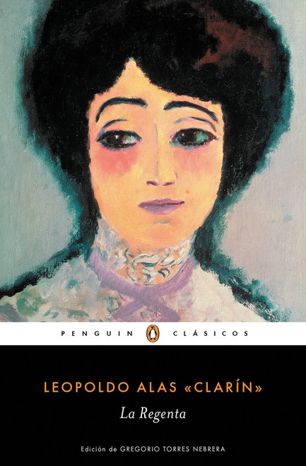 La Regenta / The Regent's Wife (Spanish Edition) by Leopoldo Alas, 9788491050179