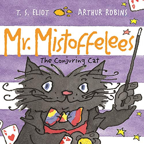 Mr. Mistoffelees (The Conjuring Cat) by T. S. Eliot, Arthur Robins, 9780571322220