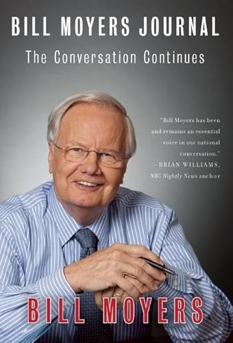 Bill Moyers Journal (The Conversation Continues) by Bill Moyers, 9781595586247