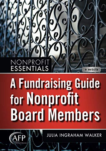 A Fundraising Guide for Nonprofit Board Members by Julia I. Walker, 9781118073568