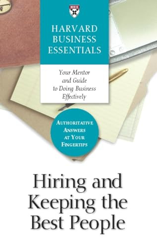 Hiring and Keeping the Best People by Harvard Business Review, 9781578518753