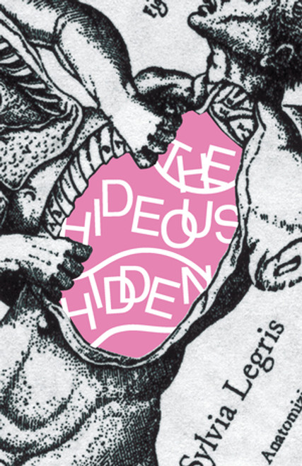 The Hideous Hidden by Sylvia Legris, 9780811225373