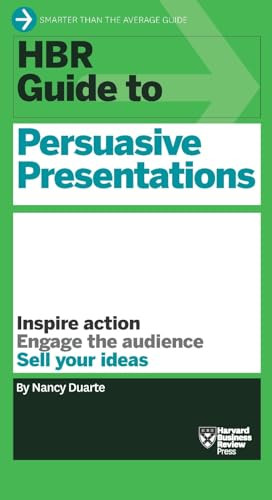 HBR Guide to Persuasive Presentations (HBR Guide Series) by Nancy Duarte, 9781422187104