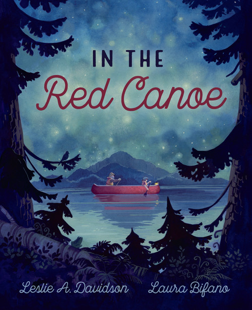 In the Red Canoe by Leslie A. Davidson, Laura Bifano, 9781459809734