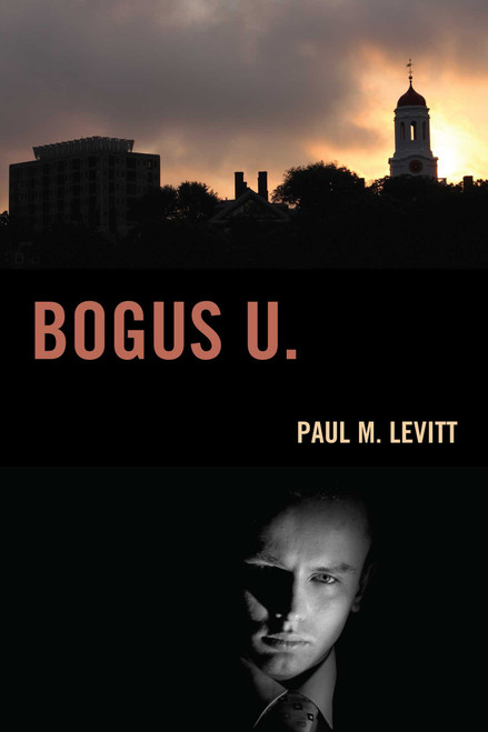 Bogus U. by Paul M. Levitt, 9781630760649