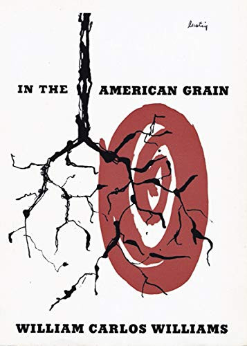 In the American Grain by William Carlos Williams, Rick Moody, 9780811218498