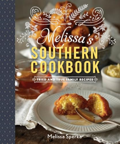 Melissa's Southern Cookbook (Tried-and-True Family Recipes) by Melissa Sperka, 9781581573831