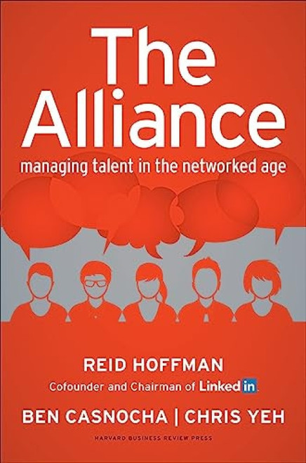 The Alliance (Managing Talent in the Networked Age) by Reid Hoffman, Ben Casnocha, Chris Yeh, 9781625275776