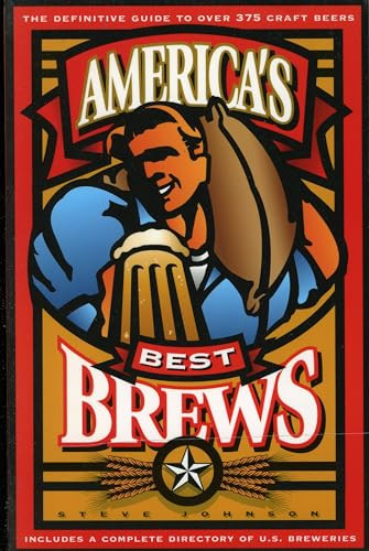 America's Best Brews (The Definitive Guide to More Than 375 Craft Beers from Coast to Coast) by Steve Johnson, 9780884151104