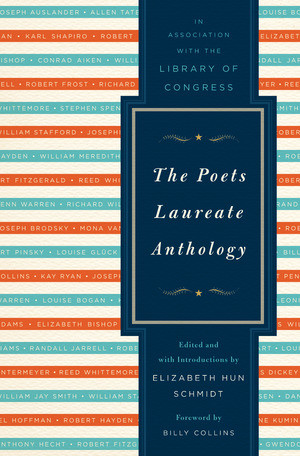 The Poets Laureate Anthology by Elizabeth Hun Schmidt, Elizabeth Hun Schmidt, The Library of Congress, Billy Collins, 9780393061819