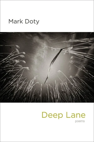 Deep Lane (Poems) by Mark Doty, 9780393070231
