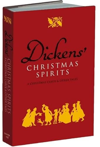 Dickens' Christmas Spirits (A Christmas Carol and Other Tales) by Charles Dickens, 9780486477442