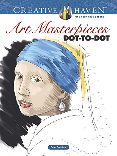 Creative Haven Art Masterpieces Dot-to-Dot by Peter Donahue, 9780486808918