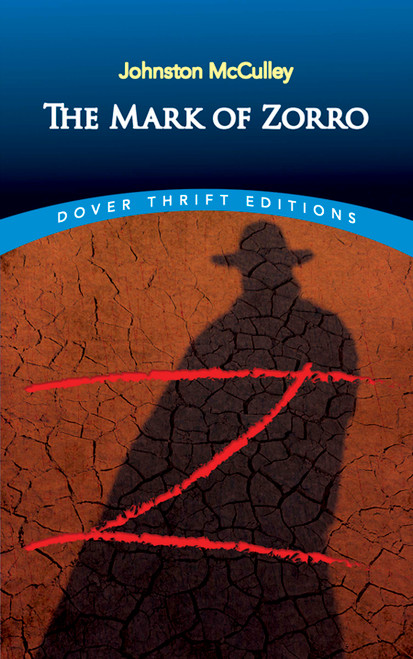 The Mark of Zorro by Johnston McCulley, 9780486808673