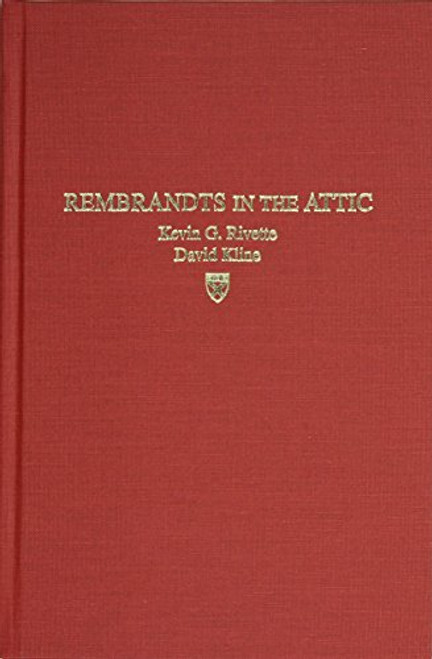 Rembrandts in the Attic (Unlocking the Hidden Value of Patents) by Kevin G. Rivette, David Kline, 9780875848990